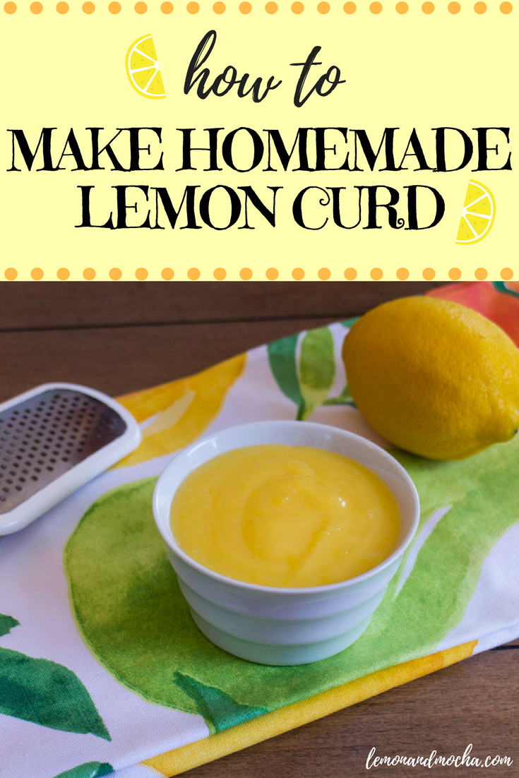 How to Make Homemade Lemon Curd  |  Lemon & Mocha