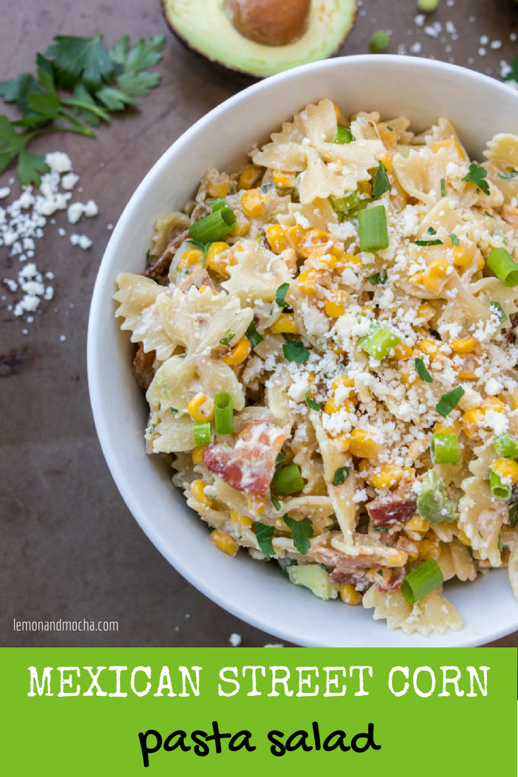 Mexican Street Corn Pasta Salad  |  Lemon & Mocha